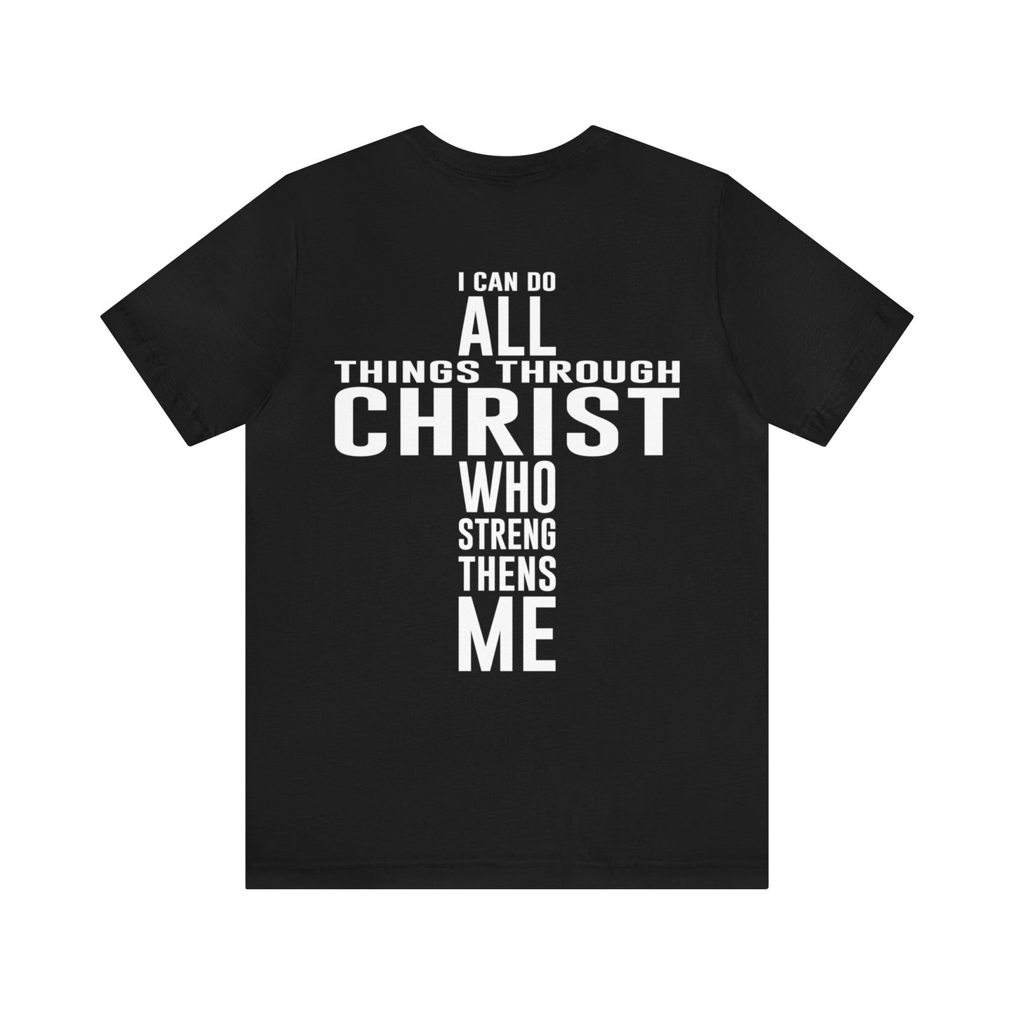 I Can Do All Things Through Christ - Unisex Jersey Short Sleeve Tee