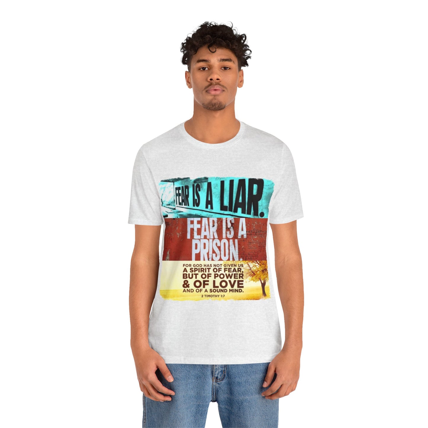 FEAR is a LIAR! - Unisex Jersey Short Sleeve Tee