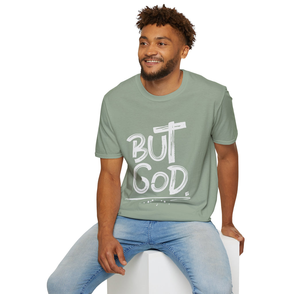 But GOD - Mens and Womans  Softstyle T-Shirt