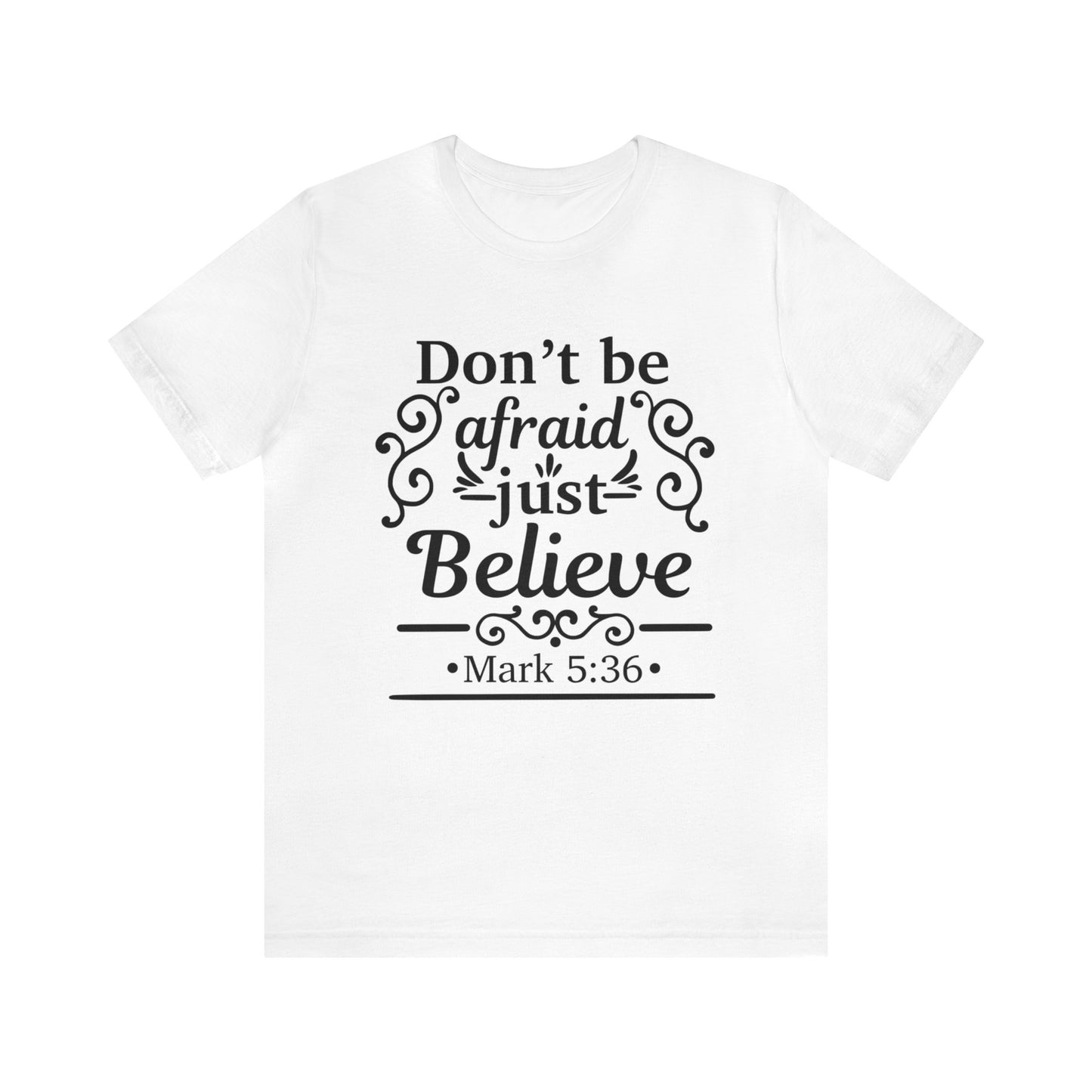 Dont Be Afraid - Unisex Jersey Short Sleeve Tee