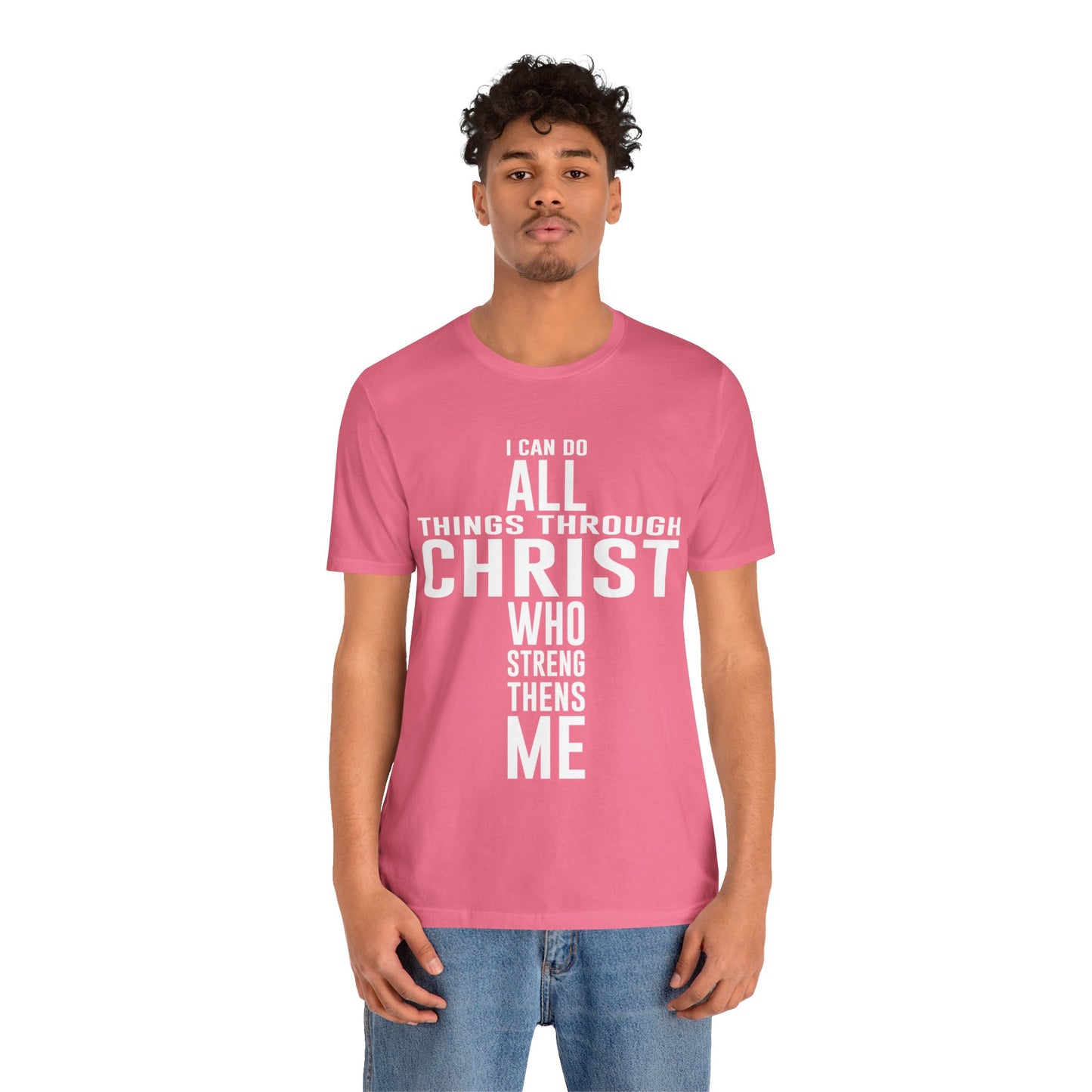 I Can Do All Things Through Christ - Unisex Jersey Short Sleeve Tee