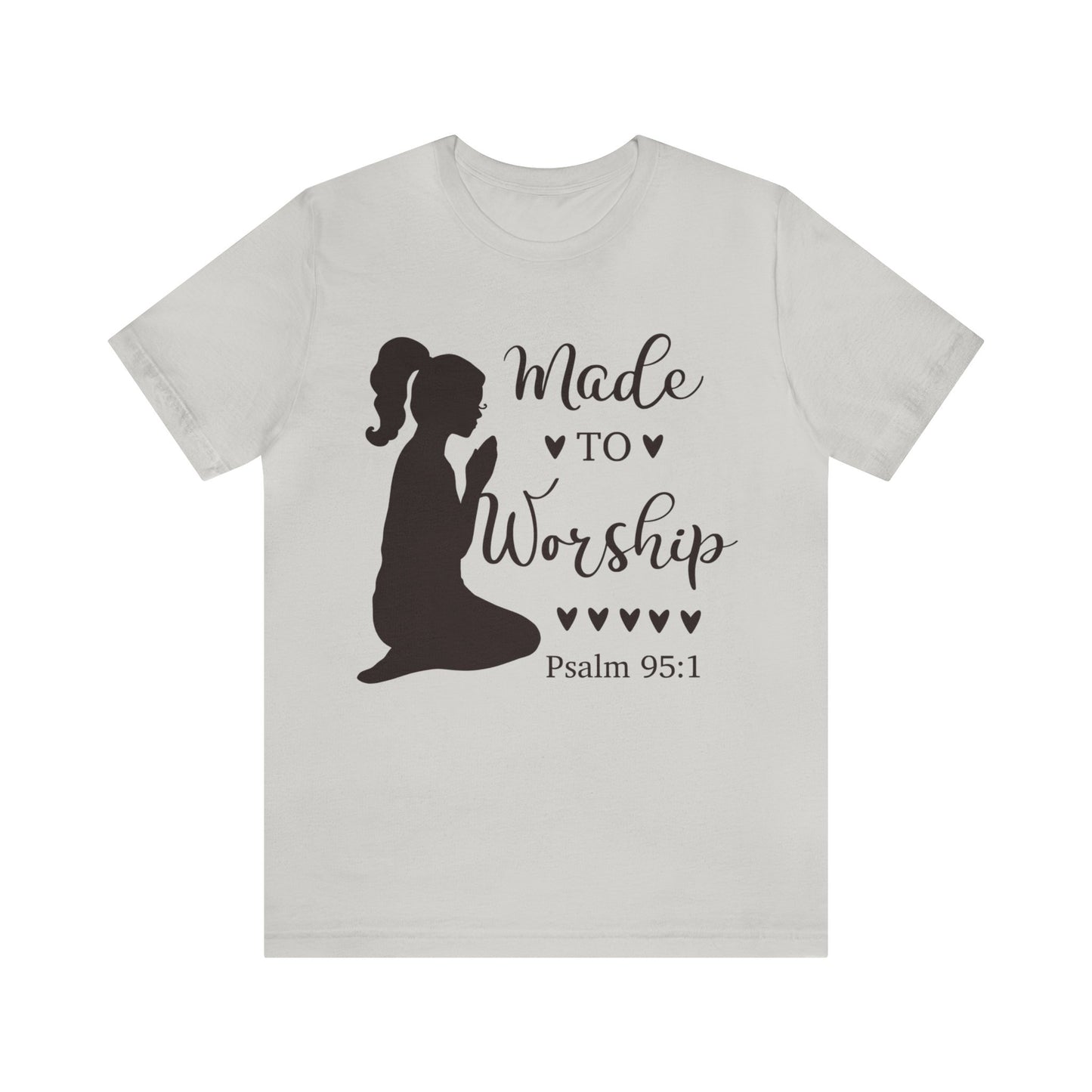 Made to Worship - Unisex Jersey Short Sleeve Tee