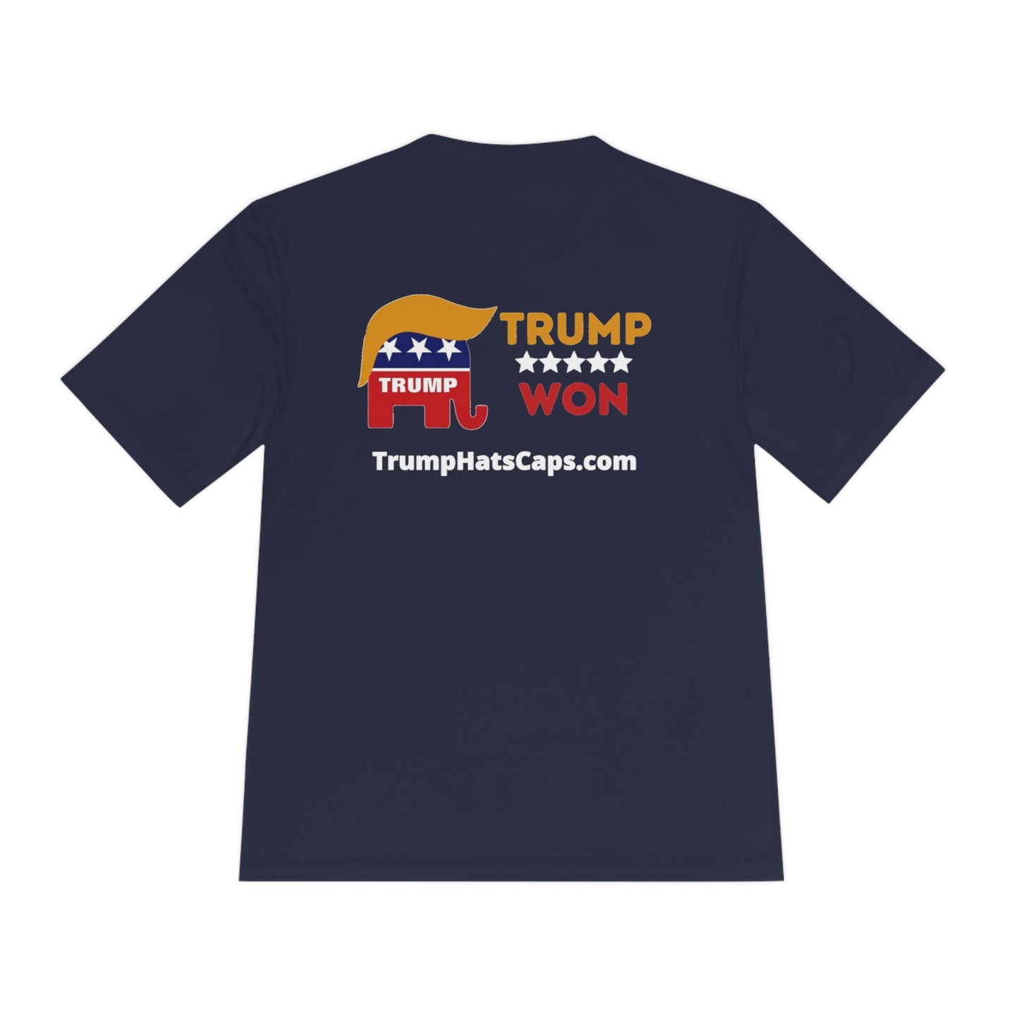 Trump Won (TrumpHatsCaps.com) Unisex Moisture Wicking Tee