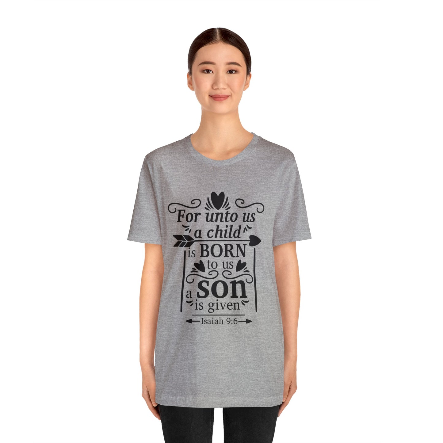 For Unto Us a Child is Born - Unisex Jersey Short Sleeve Tee