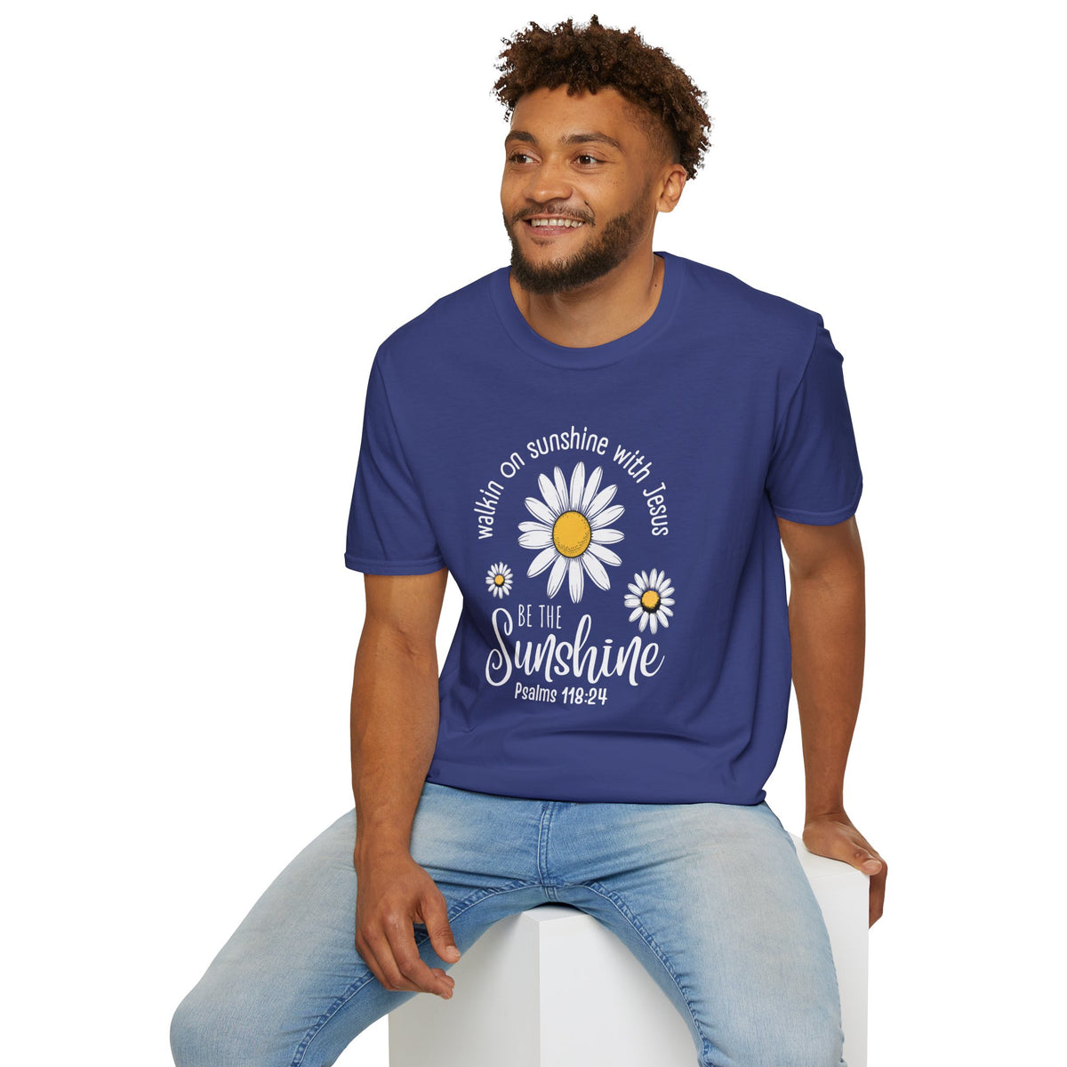Be the Sunshine Daisy T-Shirt — "Walkin' on Sunshine with Jesus" Christian Tee (Psalm 118:24)