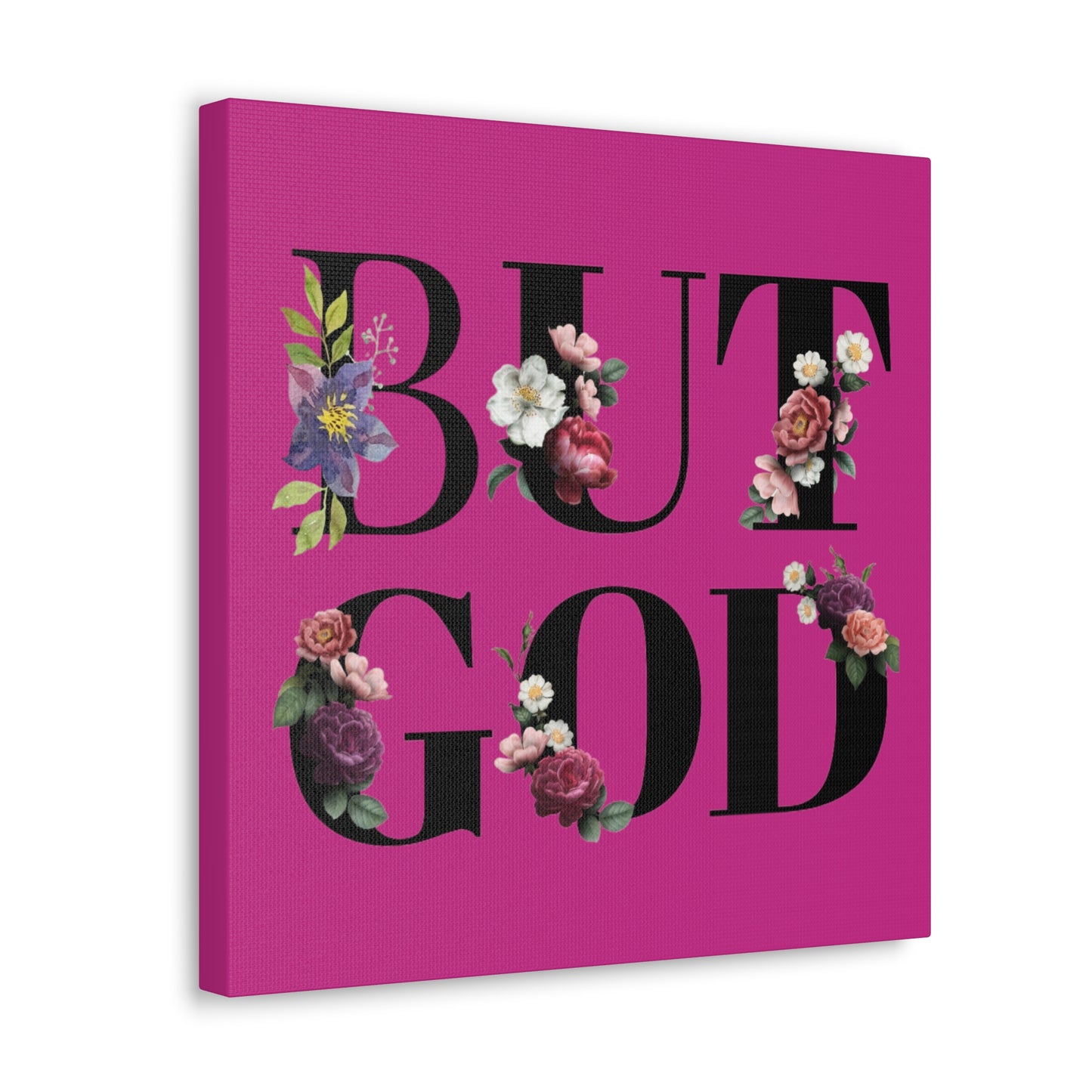 But GOD - Canvas Gallery Wraps - Pink