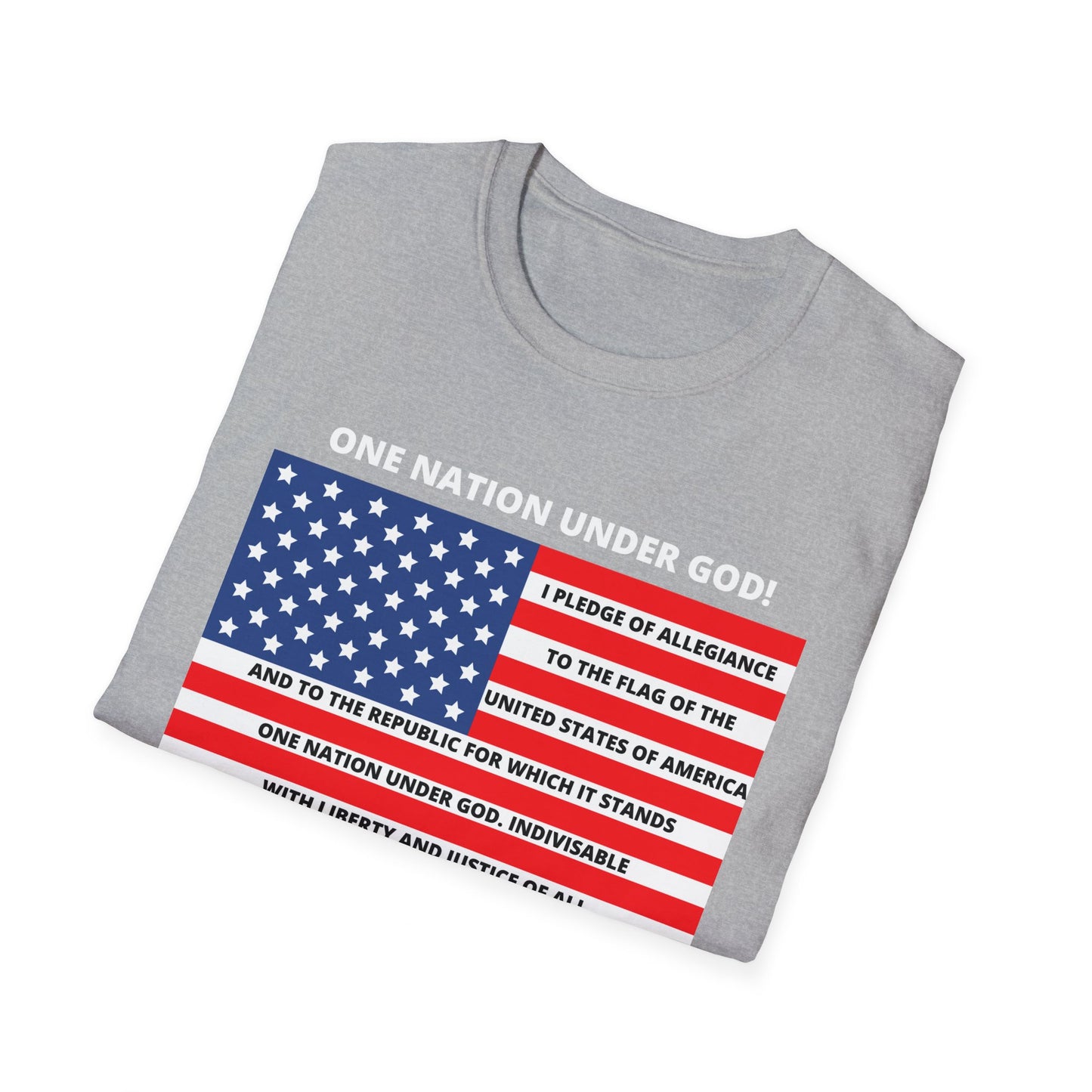 Pledge of Allegiance One Nation under GOD! Unisex Softstyle T-Shirt