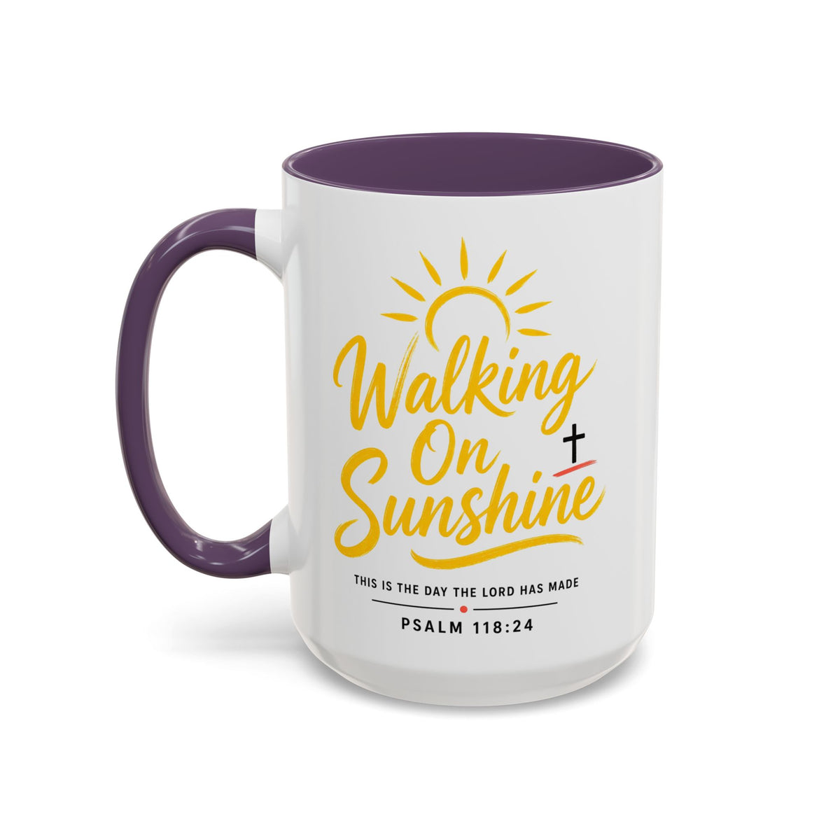 Walking on Sunshine Psalms 118:24  Accent Coffee Mug (11, 15oz)
