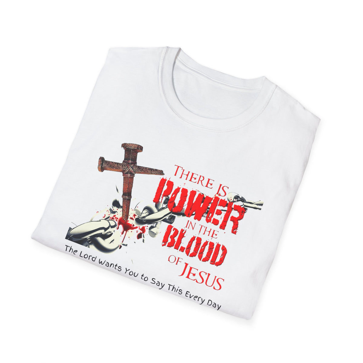 Jesus Blood Cross T-Shirt — "There Is Power In The Blood of Jesus" Christian Tee