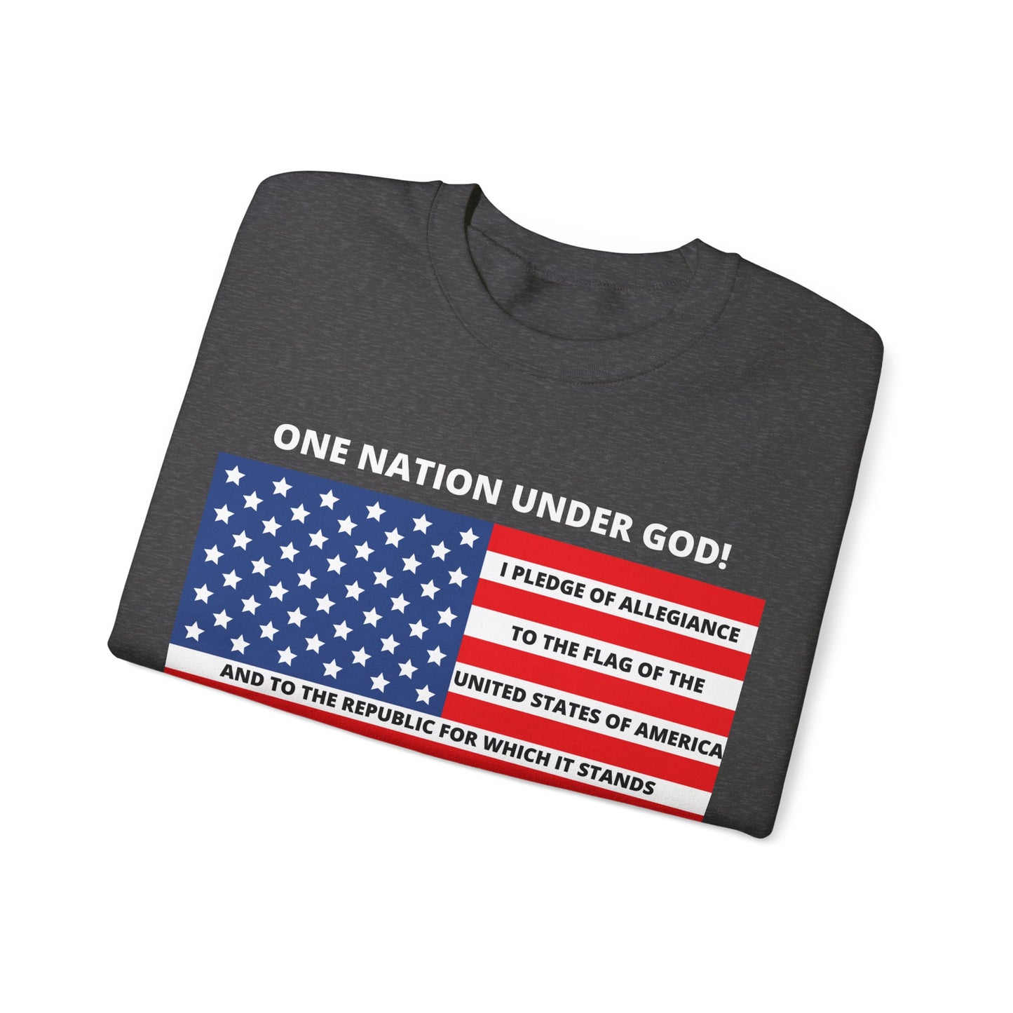 Pledge of Allegiance One Nation under GOD! Unisex Heavy Blend Crewneck Sweatshirt