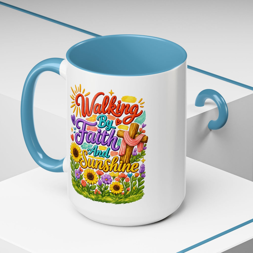 Walking by Faith and Sunshine Inspirational Coffee Mug