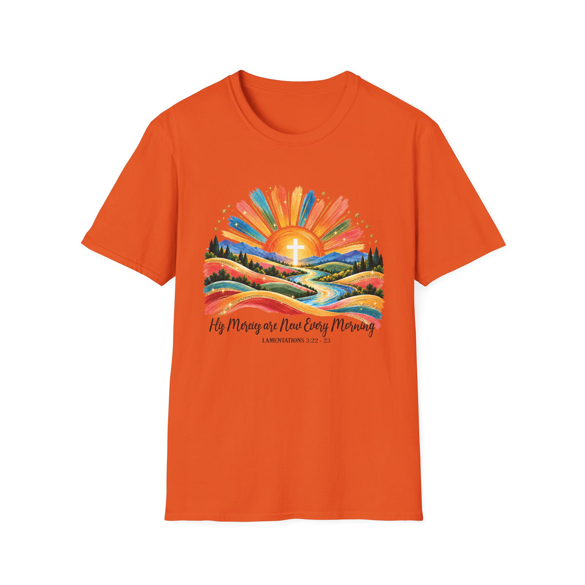 His Mercies are New Every Morning Lamentations: 22-23  T-Shirt