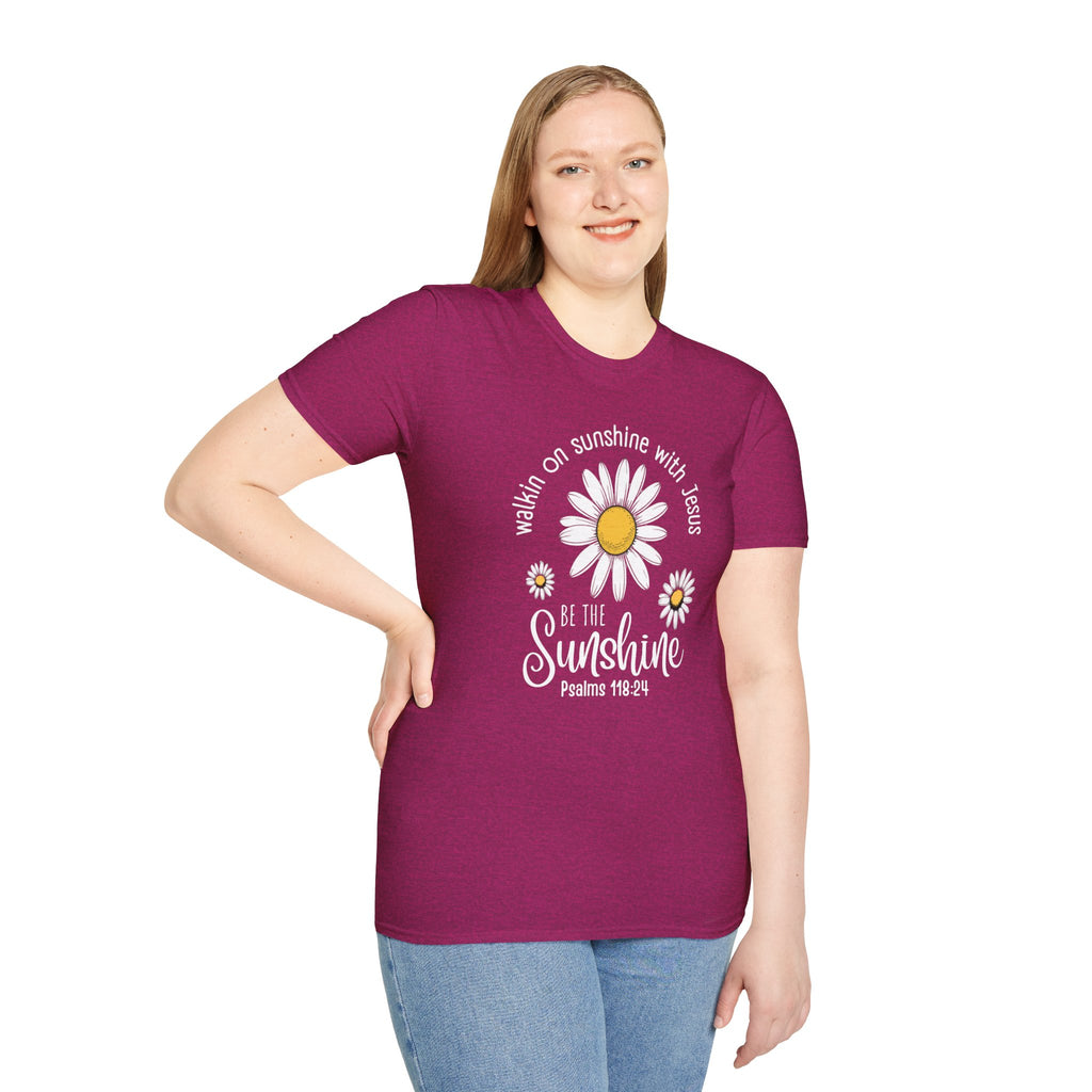 Be the Sunshine Daisy T-Shirt — "Walkin' on Sunshine with Jesus" Christian Tee (Psalm 118:24)