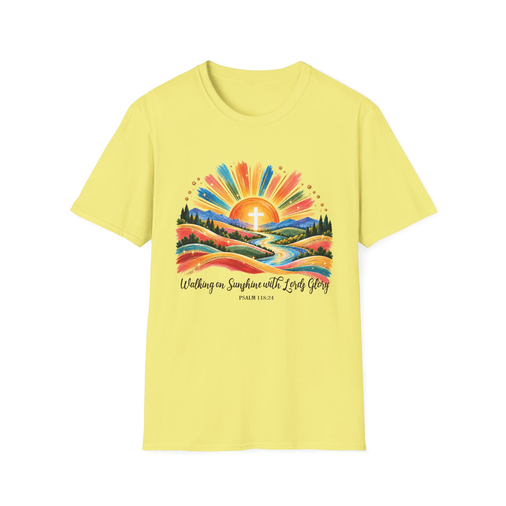 Walking On Sunshine with Lords Glory - with Lori Faith and Hope Christian Sunrise T-Shirt