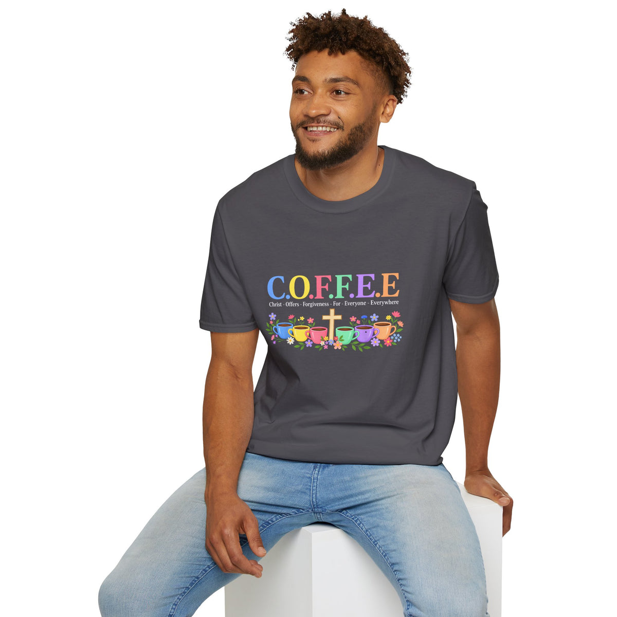 Coffee Lover Floral Graphic - C.o.f.f.e.e. (Christ - Offers - Forgiveness - For Everyone - Everywhere)  Softstyle T-Shirt