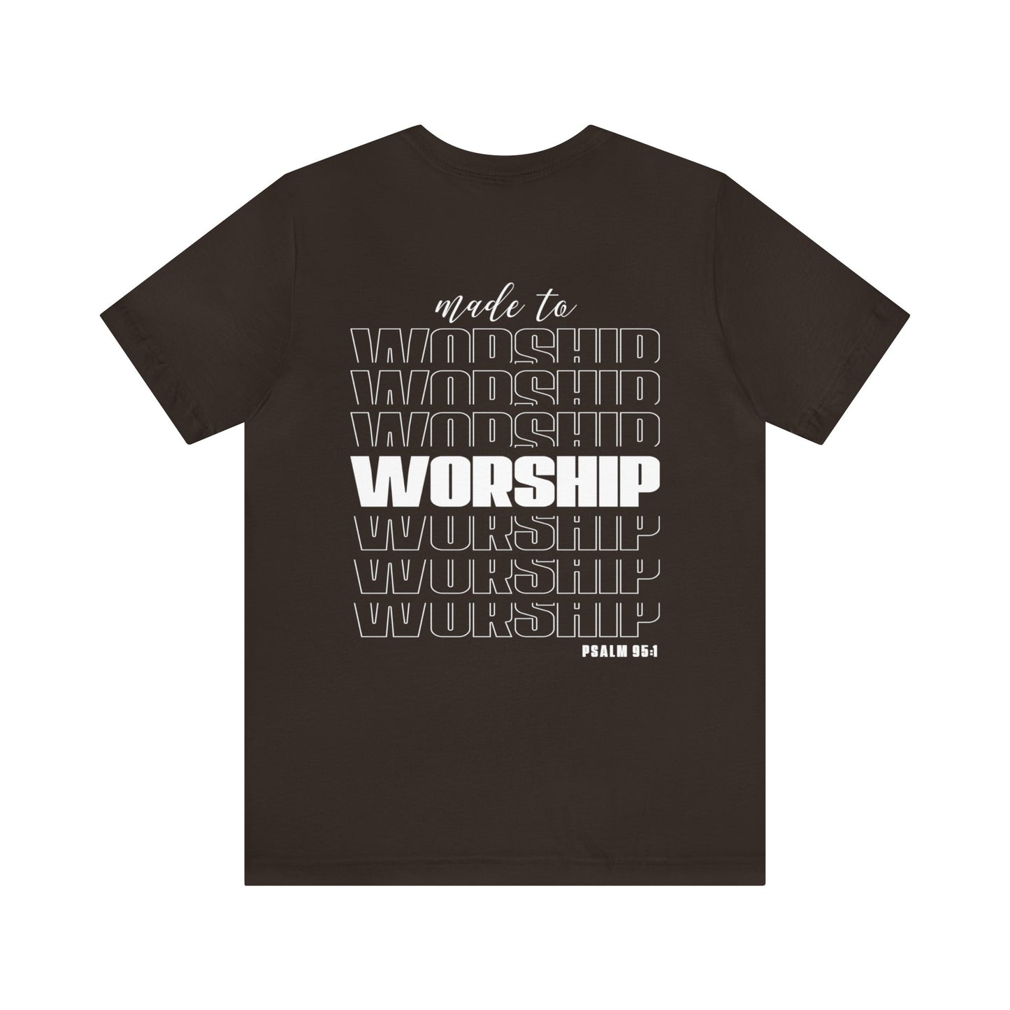 MADE TO WORSHIP - Unisex Jersey Short Sleeve Tee