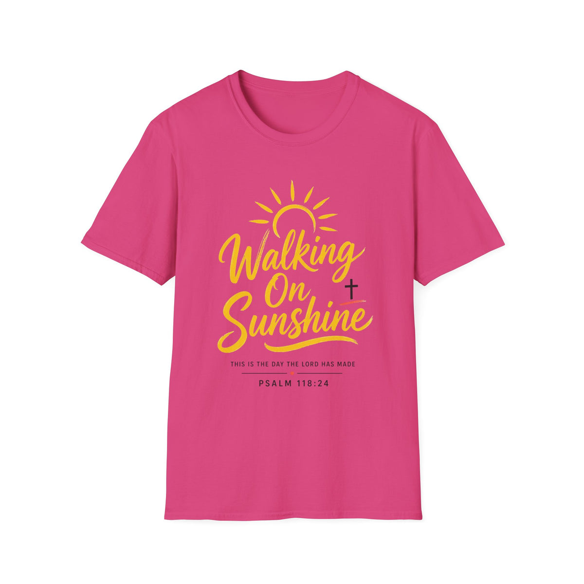Walking on Sunshine Psalms 118:24 Softstyle T-Shirt