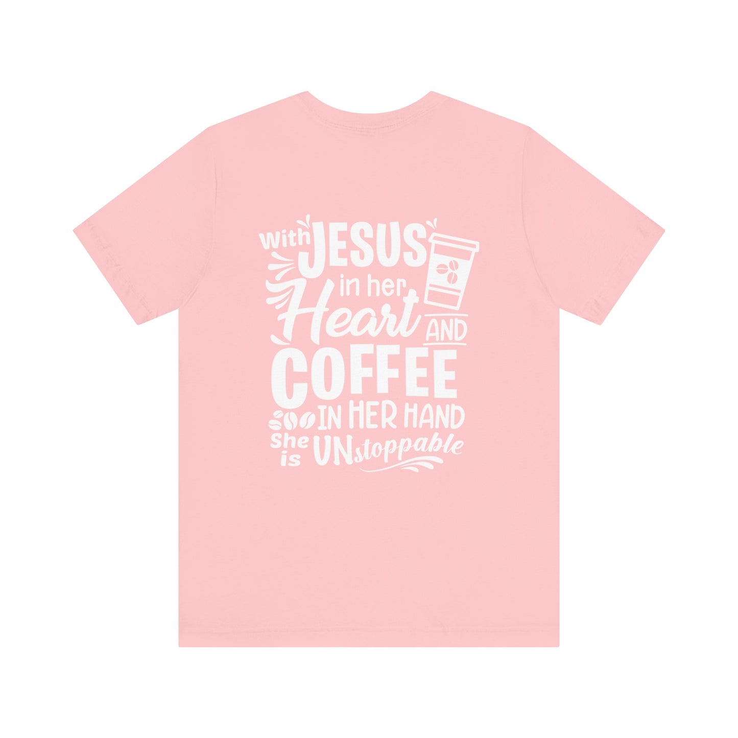 JESUS in Her Heart and Coffee - Woman's Jersey Short Sleeve Tee