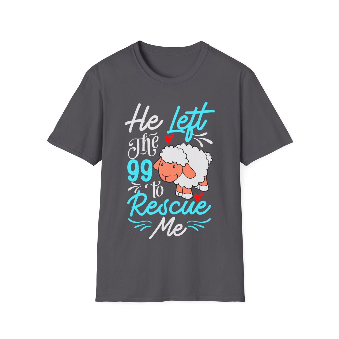 He Left the 99 to Rescue Me Matthew 18: 12  Unisex Softstyle T-Shirt