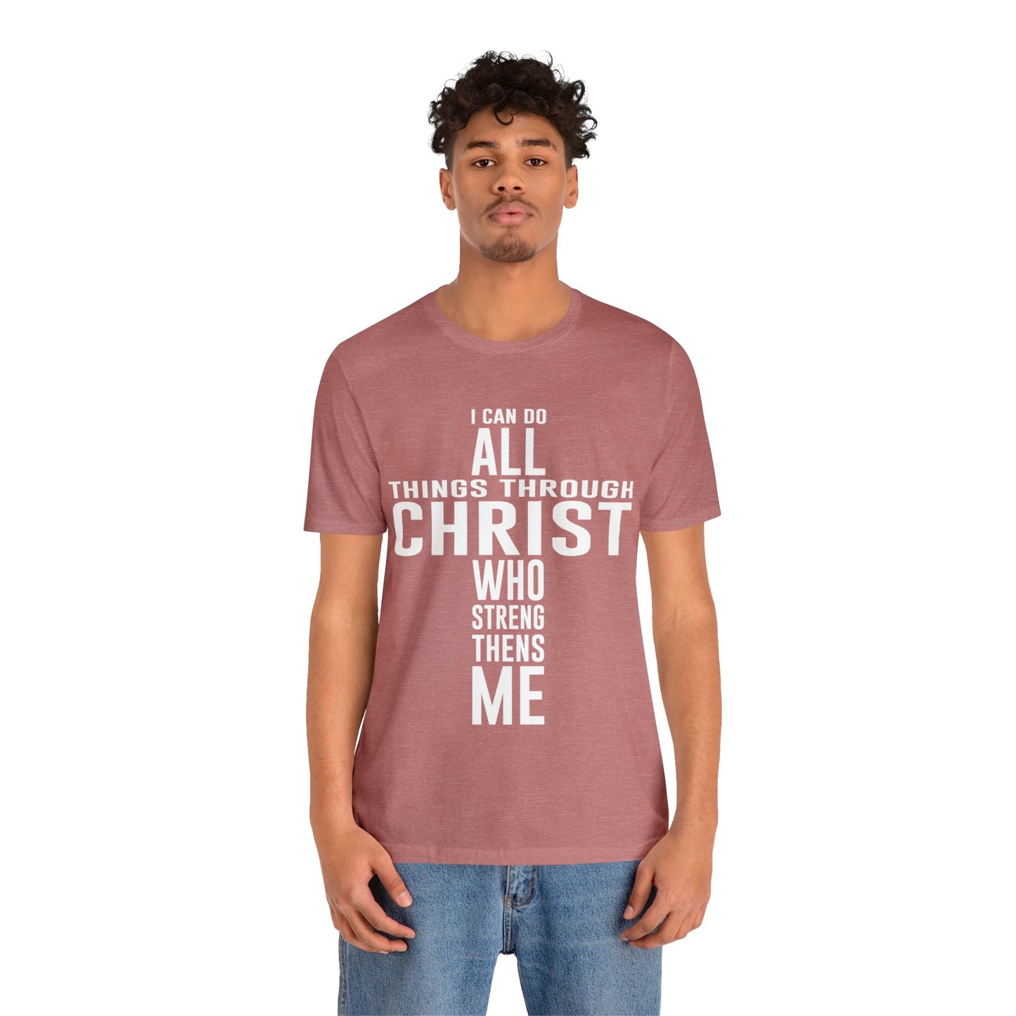 I Can Do All Things Through Christ - Unisex Jersey Short Sleeve Tee