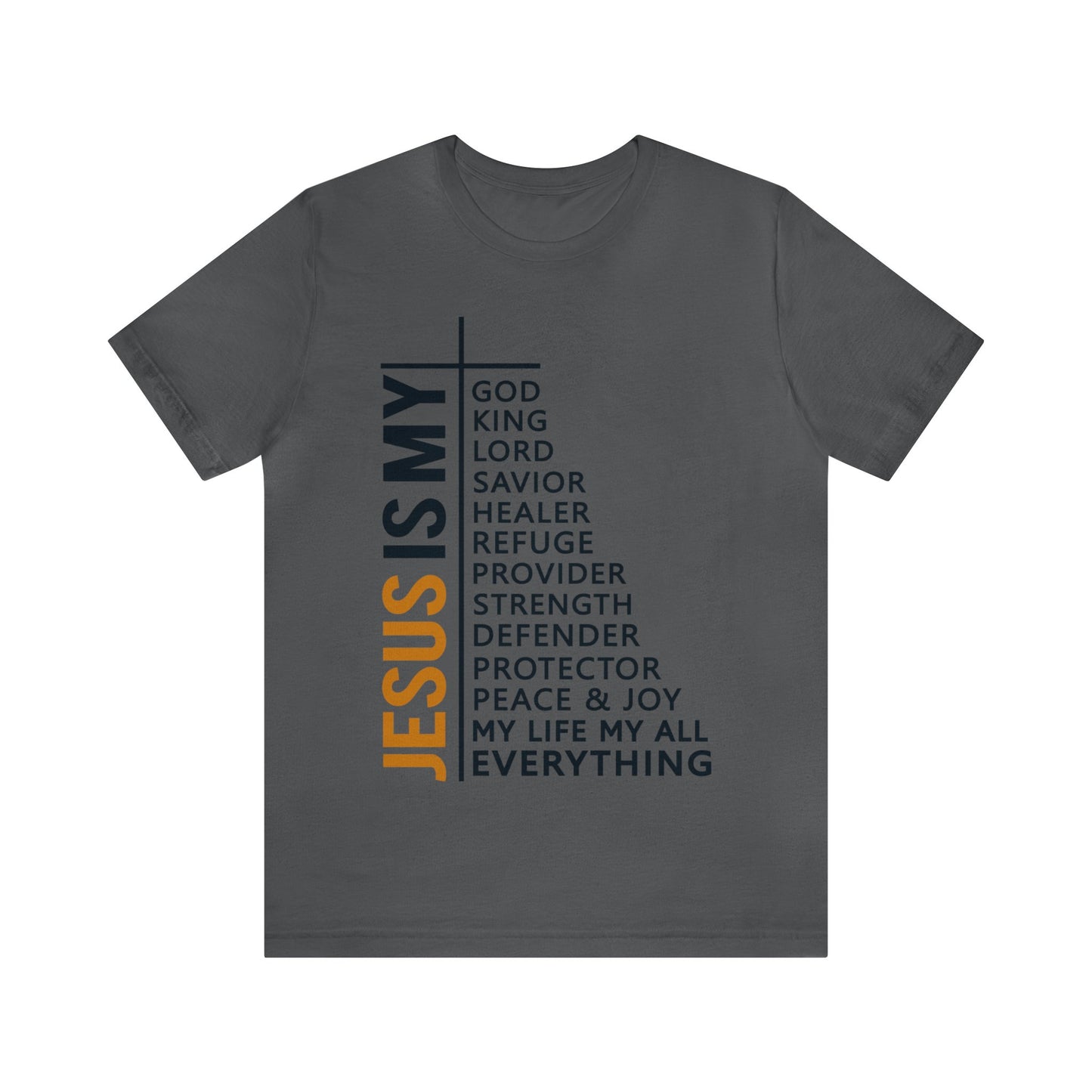 Jesus Is My - Unisex Jersey Short Sleeve Tee