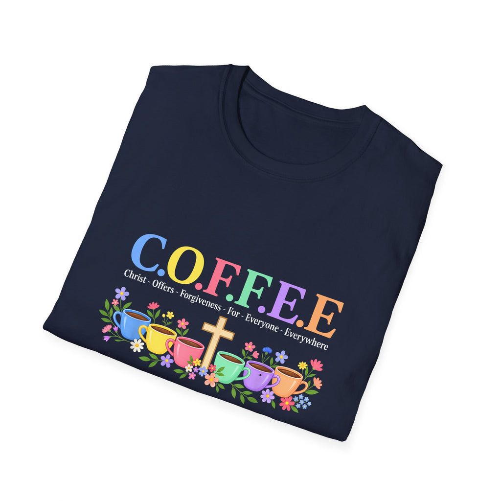 Coffee Lover Floral Graphic - C.o.f.f.e.e. (Christ - Offers - Forgiveness - For Everyone - Everywhere)  Softstyle T-Shirt