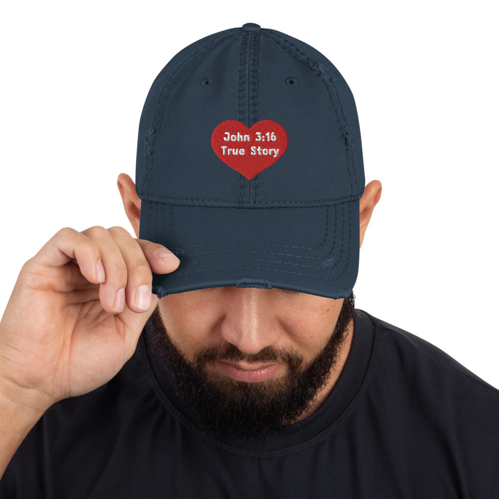 JOHN 3:16 TRUE STORY - Distressed Dad Hat