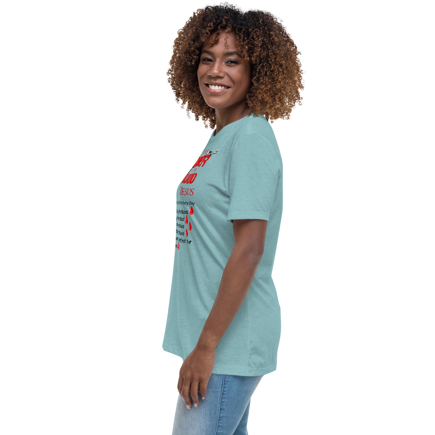 The Power of the Blood of Jesus Women's Relaxed T-Shirt